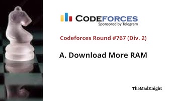 Download More RAM Codeforces Solution| Codeforces Round#767 Div2