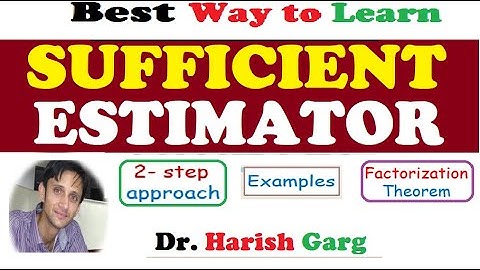 Sufficient Estimator | Factorization Theorem| 2 steps Rule to find the Sufficient estimator