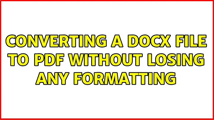 Converting a Docx file to PDF without losing any formatting (2 Solutions!!)