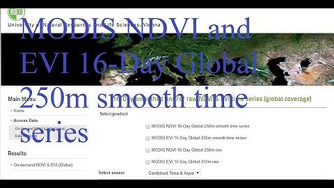 How to Download MODIS NDVI and EVI 16-Day Global 250m Smooth time Series from BOKU IVFL