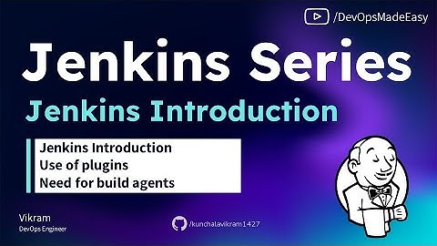 02 - Jenkins Introduction | Jenkins 2022