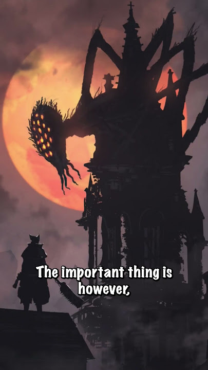 Bloodborne Lore: The Great Ones