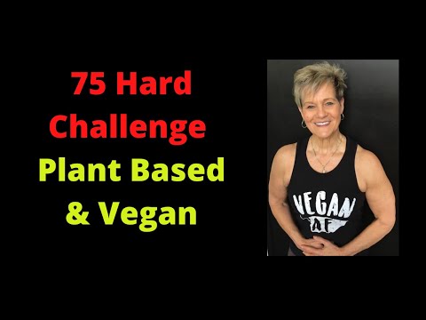 75 Hard Challenge for Plant Based Eaters & Vegans (all welcome)