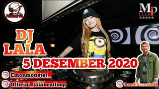 DJ LALA 5 DESEMBER 2020 MP CLUB #djlala