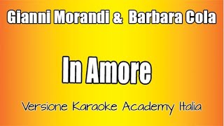 Gianni Morandi e Barbara Cola -  In amore (Versone Karaoke Academy Italia) Resimi