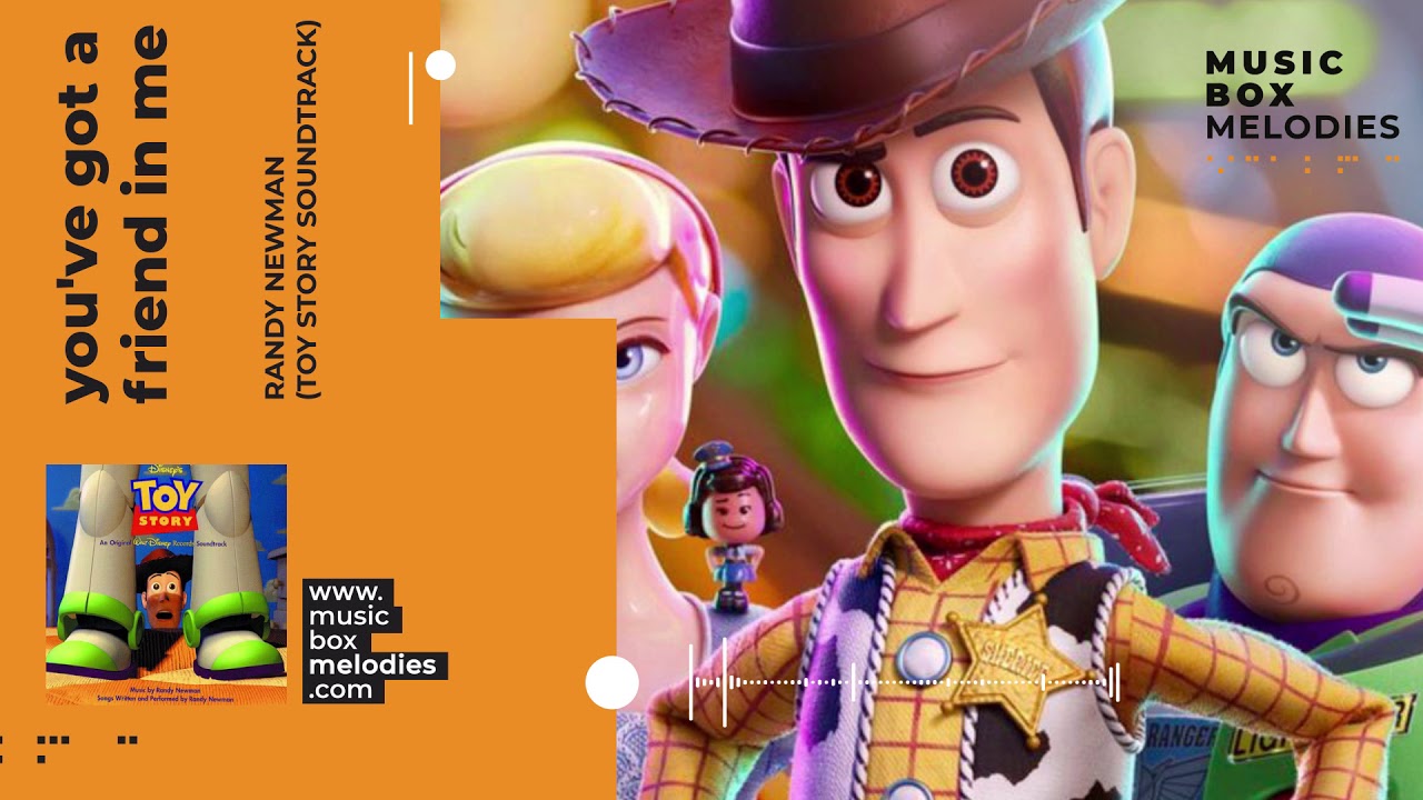 [Music box melodies] You've Got a Friend in Me by Randy Newman (Toy