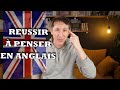 REUSSIR À PENSER EN ANGLAIS Sans Traduire En Français 
