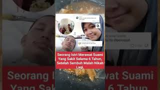 Seorang Istri Merawat Suami 6 Th Sakit Setelah Sembuh Suami Nikah Lagi foryou quotes