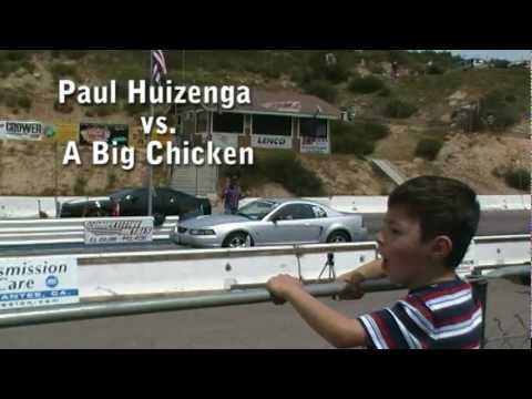 Drag Race - Paul Huizenga vs. A Big Chicken