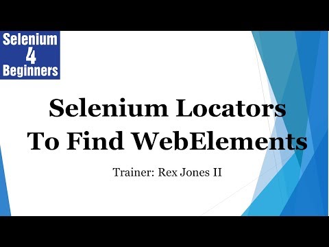 ✔ How To Use Selenium Locators To Find WebElements | (Video 41)