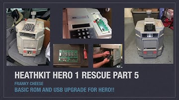Heathkit Hero 1 Robot Rescue Part 5 Basic ROM and USB Upgrade
