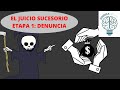 JUICIO SUCESORIO | PRIMERA SECCIÓN | DENUNCIA
