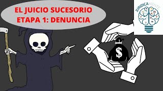 JUICIO SUCESORIO | PRIMERA SECCIÓN | DENUNCIA