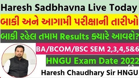 HNGU Exam News 2022 • Exam Date • Result 2021• BA/BCom/B.ed/MA/MCom/BSc• Haresh Sadabhavana Sir Live