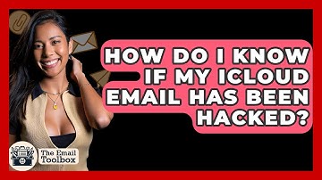 How Do I Know If My ICloud Email Has Been Hacked? - TheEmailToolbox.com