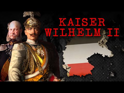 The Kaiser Played with Fire | The Life & Times of Wihlelm II