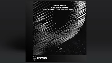 Premiere: Hard Reset - Rendezvous - Ethereal Future Music