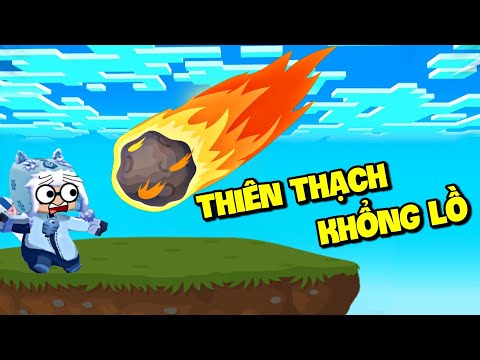 THIÊN THẠCH ĐÃ LÀM NỔ TUNG MINI WORLD: MEOWPEO BIẾN THÀNH MÈO NƯỚNG KHI BỊ THIÊN THẠCH RƠI XUỐNG