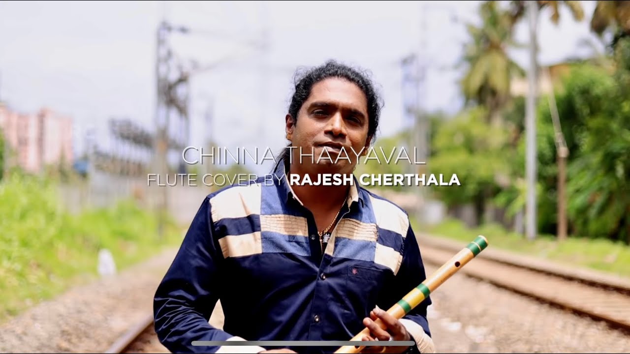 CHINNA THAYAVAL  FLUTE COVER  Rajesh Cherthala TRIBUTE TO ONE AND ONLY  ILAIYARAJA SIR