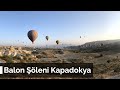 Kapadokya Muhteşem Balon Gösterisi