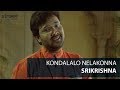 Kondalalo Nelakonna I Srikrishna I Annamayya Songs