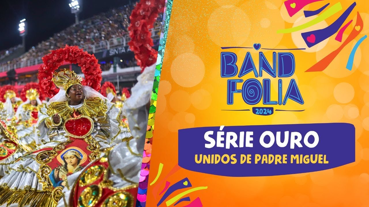 CAMPEÃ da Série Ouro: UNIDOS DE PADRE MIGUEL – reveja o desfile completo 2024 |#SerieOuroNaBand