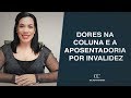 DOR NA COLUNA E A APOSENTADORIA POR INVALIDEZ