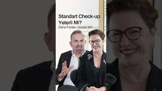 Standart Check-up Yeterli Mi?