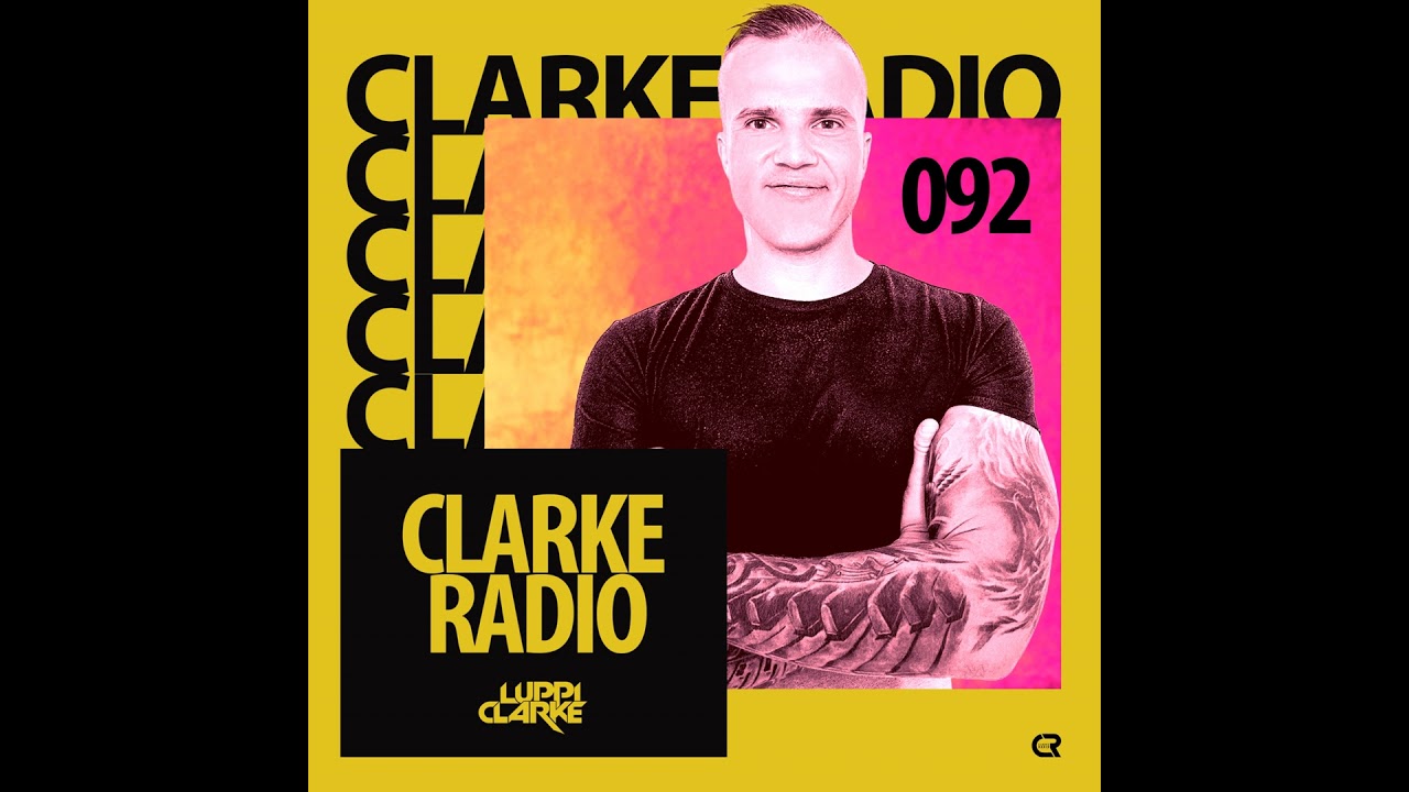Episode 92: Luppi Clarke - Clarke Radio 092