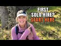 Starting Solo Hikes? These 5 Things Are Non-Negotiable