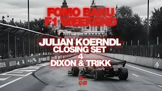 Julian Koerndl  Closing Set For Dixon U0026 Trikk At Fomo Baku f1 Weekend 2025