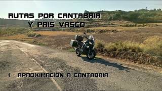 1 - OÑA - PUENTEDEY - OJOGUAREÑA -- PTO.EL ESCUDO - EN MOTO POR CANTABRIA Y EL PAIS VASCO
