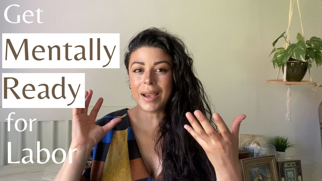 how-to-mentally-prepare-for-labor-youtube