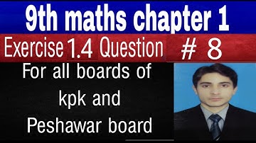 9th class maths chapter 1 exercise 1.4 || question 8 || 9th maths kpk board and peshawar board
