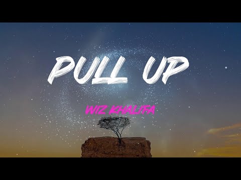 Wiz Khalifa - Pull Up (Feat. Lil Uzi Vert) Lyrics | When I'm In L.a., Pedal To The Floor, Mane