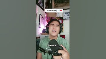 Thumbnail of Just once  would it be enough, but the second time around,  kaluoy na ba ga 🤭😁#coversong #highlights