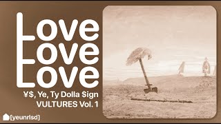 , Ye, Ty Dolla Ign - Love Love Love New Preview