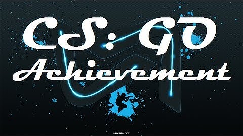 Counter Strike: Global Offensive Achievement | Second To None