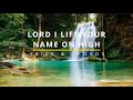 LORD I LIFT YOUR NAME ON HIGH Lyrics & Chords - Hillsong