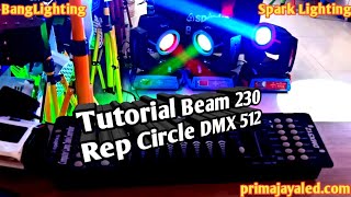 Tutorial Beam 230 REP Circle DMX 512