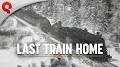 Video for last train home