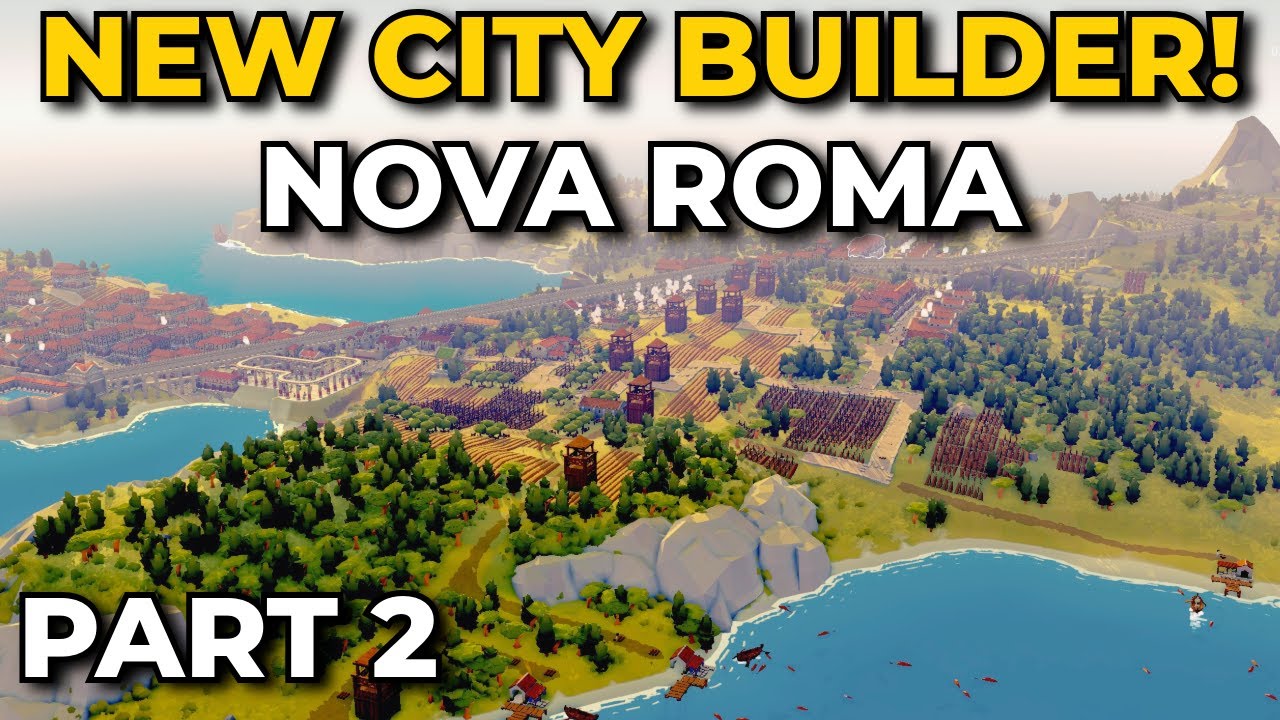 Nova Roma Gameplay - From the Makers of Kingdoms & Castles | Part 2