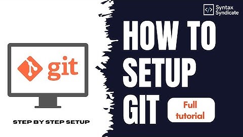 How to Install Git on Windows in 2025 | Complete Step by Step Setup Guide for Beginners