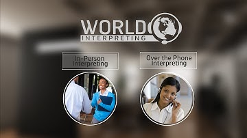 Over the Phone and In-Person Interpretation Services: World Interpreting, Inc.