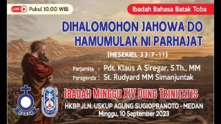 KEBAKTIAN MINGGU XIII DUNG TRINITATIS HKBP Jl Uskup Agung Sugiopranoto, Res Medan Kota Pkl 10.00 WIB