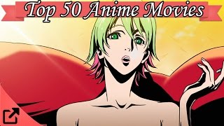Top 50 Anime Movies 2015 (All The Time)
