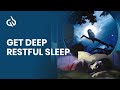 Binaural Beats for Restful Sleep: Get Deep, Restful, &amp; Healing Sleep