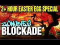 BLOCKADE: 2+ HOUR EASTER EGG EXTRAVAGANZA!!! (Call of Duty Zombies Map)