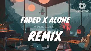 FADED X ALONE  Remix - ALAN WALKER