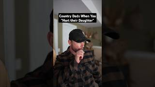 When country dads bury the boyfriend